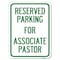 Signmission Reserved Parking for Associate Pastor Heavy-Gauge Alum Rust Proof Parking, 18" x 24", A-1824-23132 A-1824-23132 - alternate 1